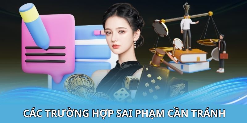 Tổng hợp các trường hợp sai phạm cần đặc biệt ghi nhớ