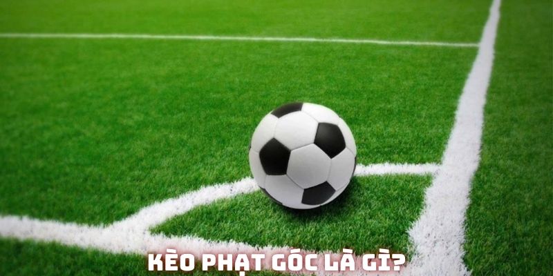 Định nghĩa về corner bet mà không phải ai cũng hiểu rõ