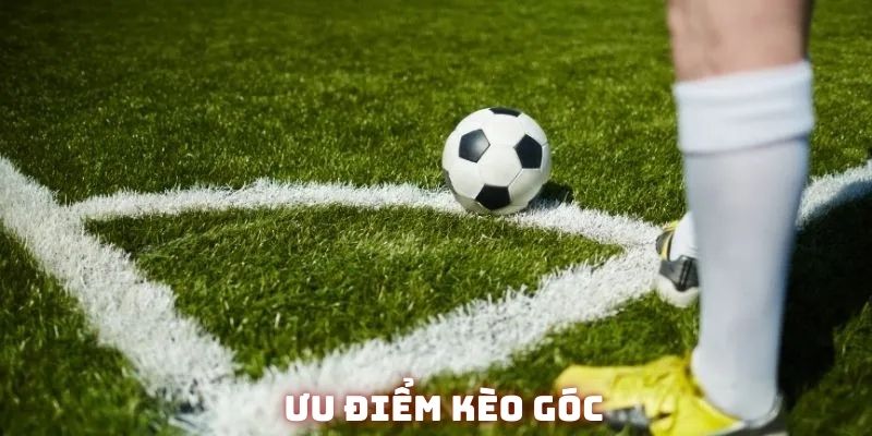 Quá nhiều điều để nói khi nhắc đến ưu điểm của kèo phạt góc
